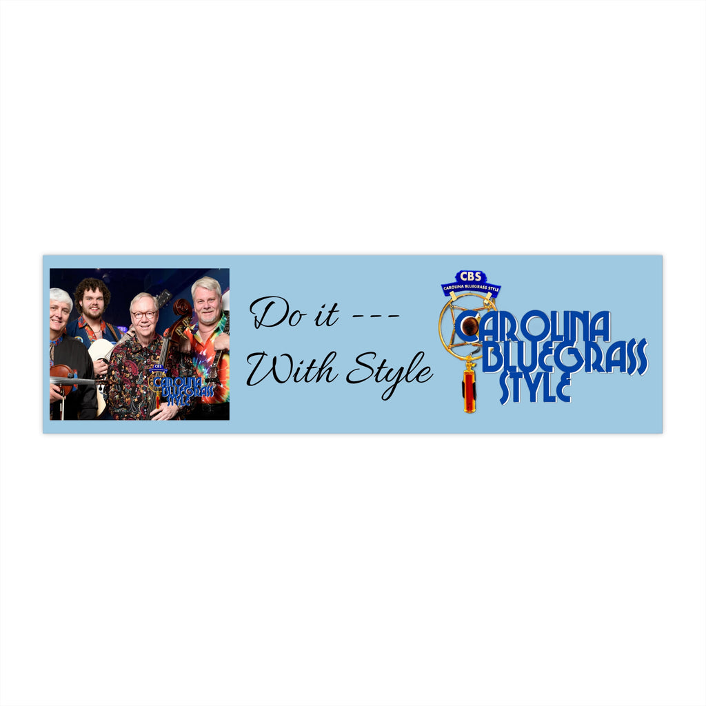 Carolina Bluegrass Style Bumper Sticker — "Do It With Style"